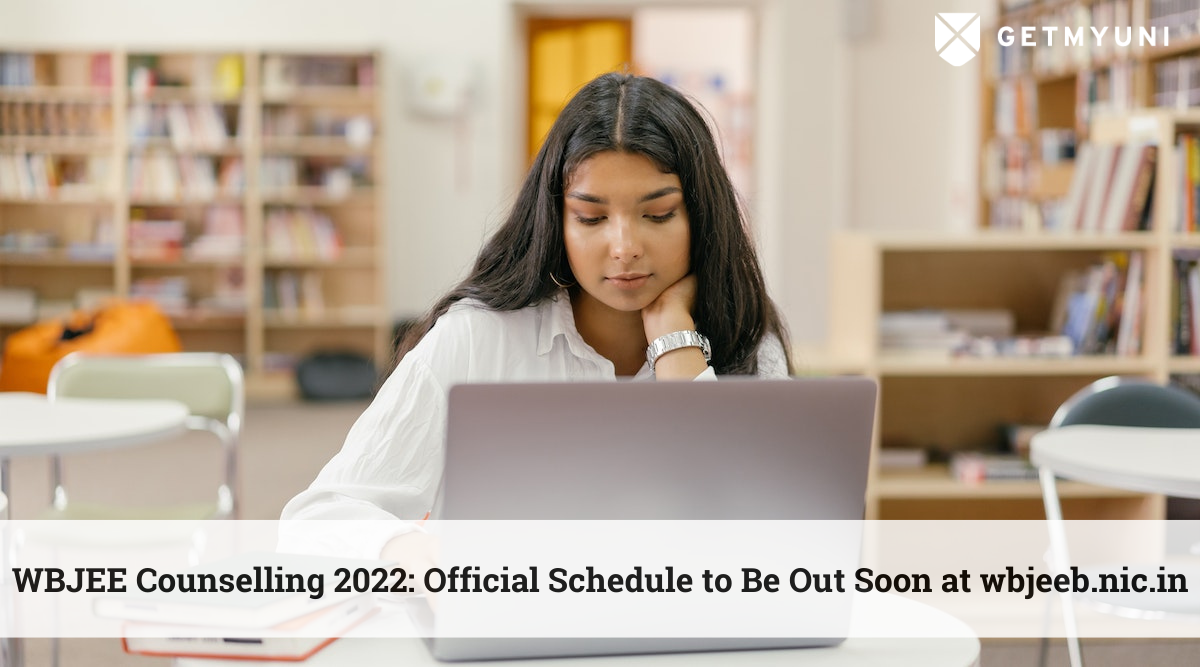 WBJEE Counselling 2022 Official Schedule To Be Out Soon Getmyuni