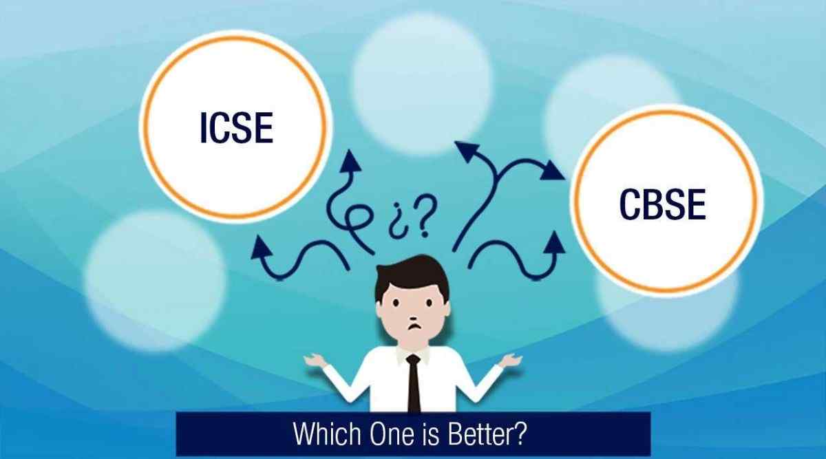 ICSE Vs CBSE Board Which Is Better CBSE Or ICSE Getmyuni