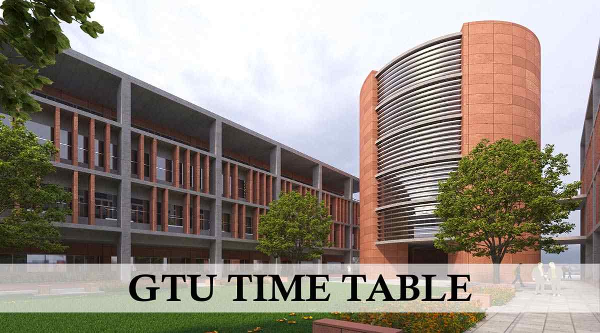 GTU Exam Time Table 2022 Summer May/June 2022 Getmyuni