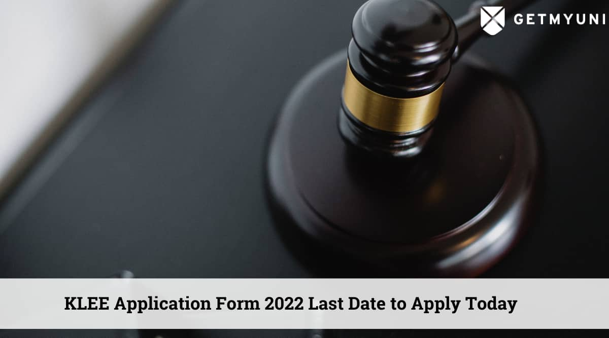 KLEE Application Form 2022 for 5 Year LLB Programme Closes Today Getmyuni