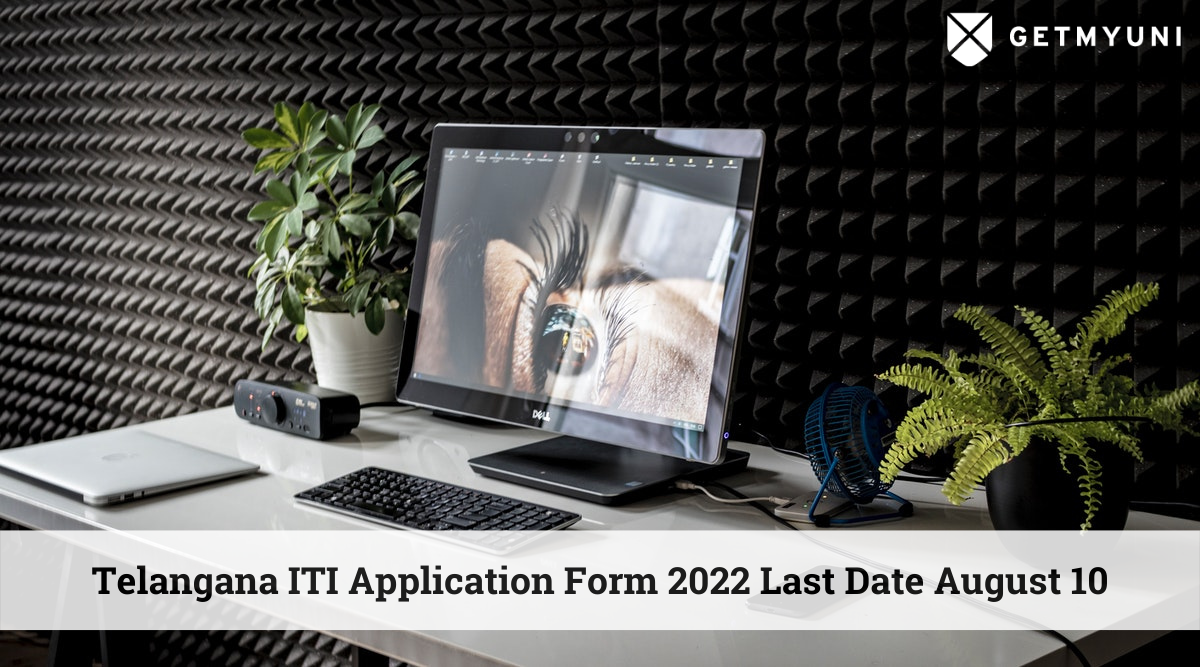 Telangana ITI Application Form 2022 Last Date August 10 - Apply Now