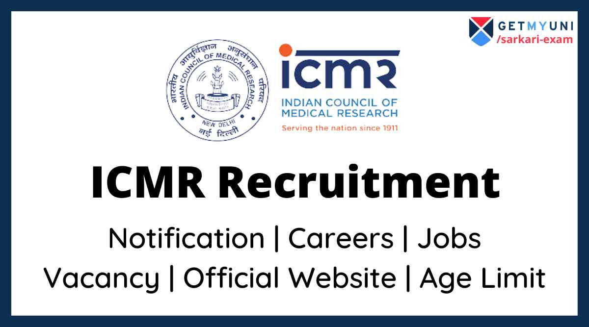 ICMR Recruitment 2022: Login, Eligibility, Career, Qualification