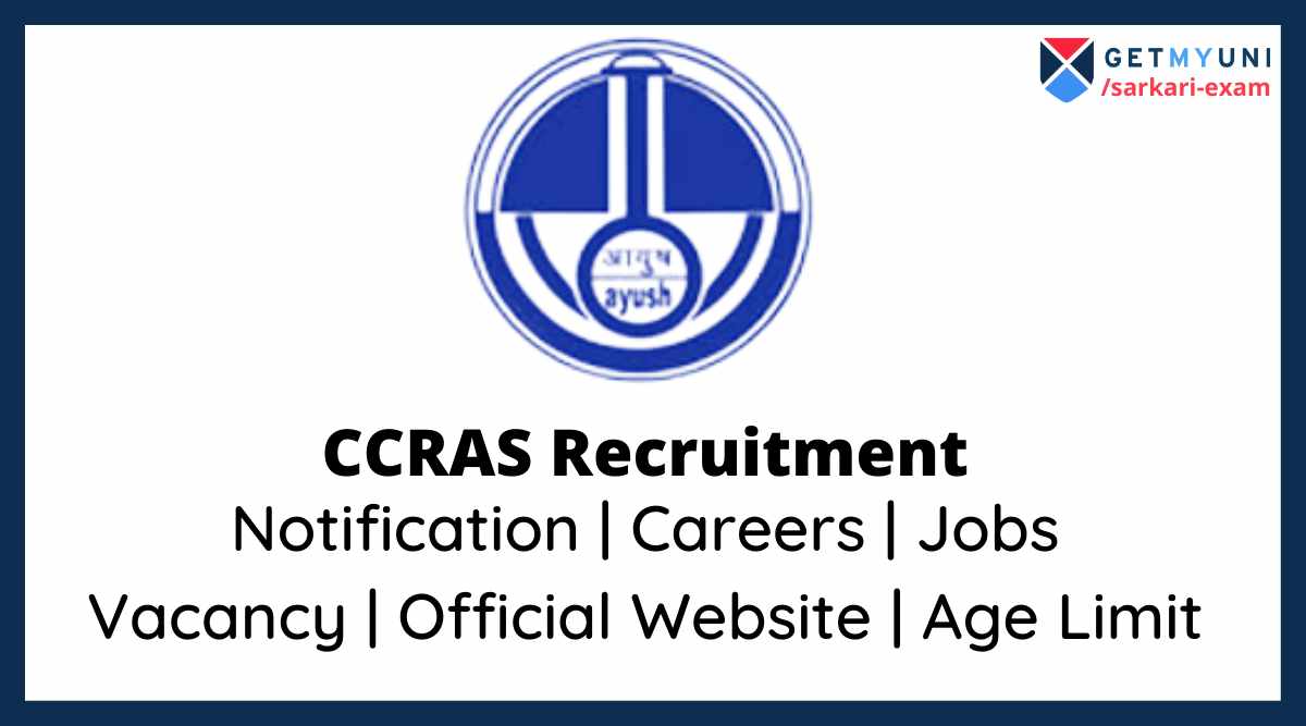 CCRAS Recruitment 2022 Notification, Full Form, Exam Date, Website