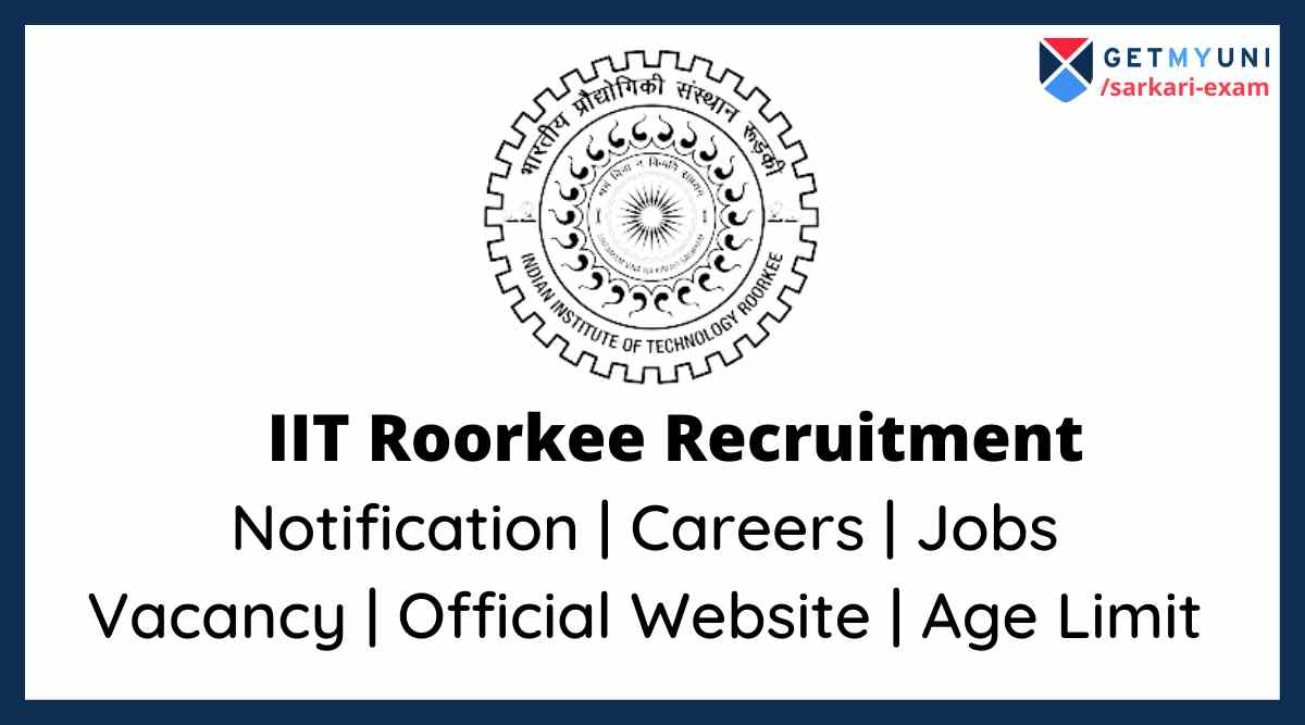 IIT Roorkee Recruitment 2022 Faculty, Non Teaching Job, Career