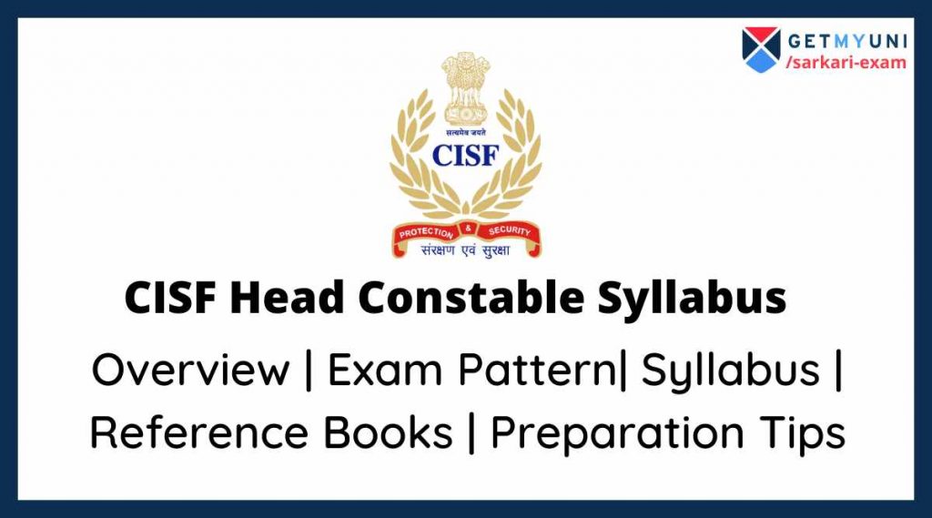 CISF Head Constable Syllabus 2022: Exam Pattern, Syllabus