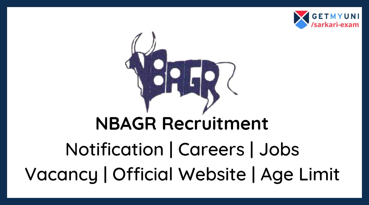 NBAGR Recruitment 2021 Notification, Vacancy, Jobs, Official Website