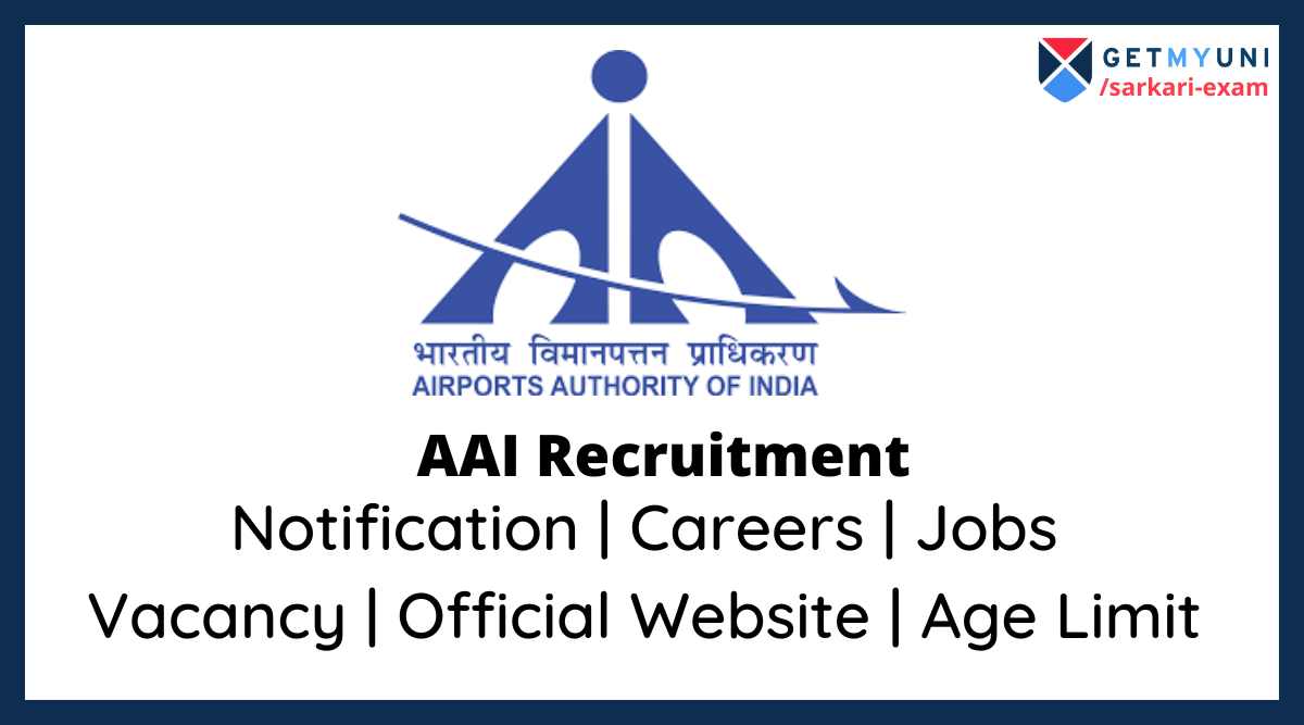 AAI Recruitment 2022 Vacancy, Career, Jobs, Eligibility, Dates